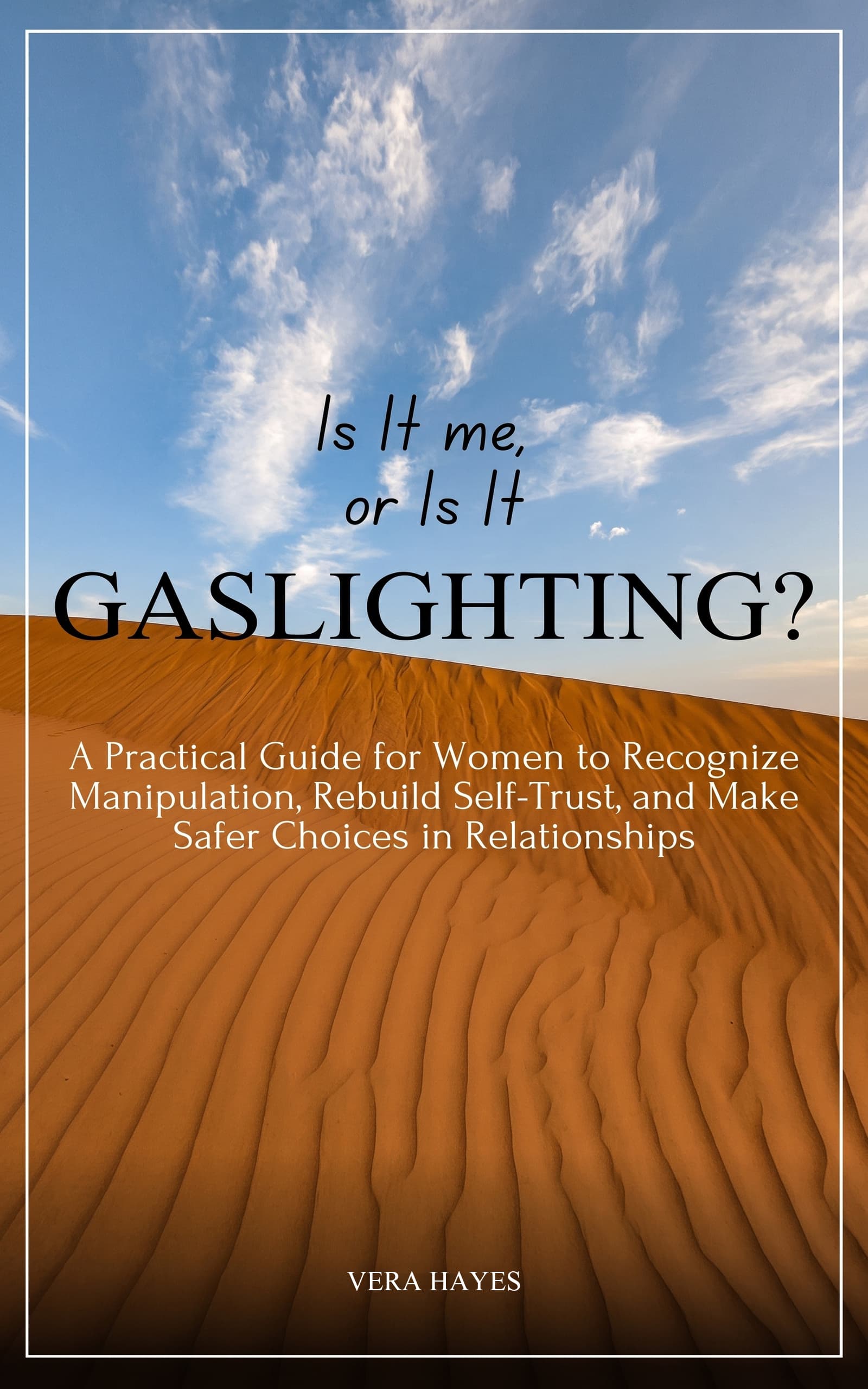 Book cover for Is It Me, or Is It Gaslighting? by Vera Hayes